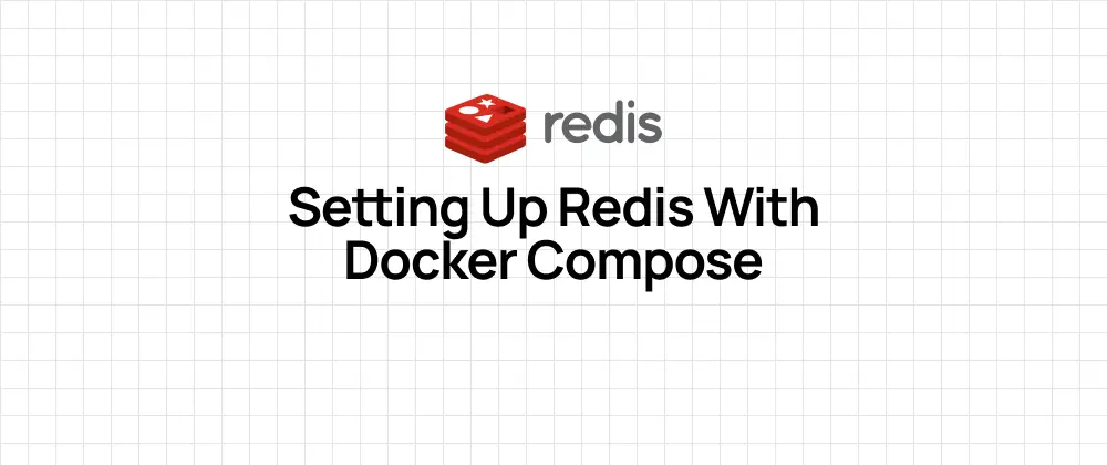 Setting Up Redis with Docker Compose in 2026